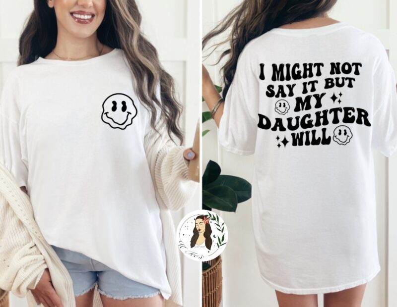 "My Daughter Will" Graphic Tee