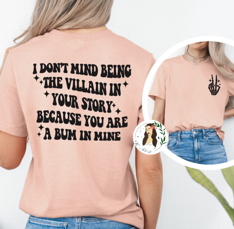 "Don't Mind Being The Villain" Graphic Tee